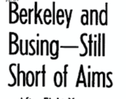 Berkeley and Busing—Still Short of Aims